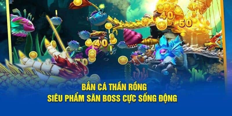 Bắn cá thần rồng