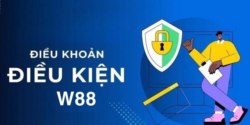 Điều khoản và điều kiện là nội dung hội viên W88 cần nắm rõ